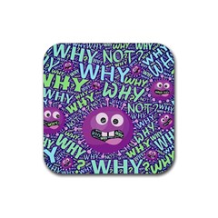 Why Not Question Reason Rubber Coaster (square)