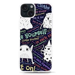 Experience Feeling Clothing Self Iphone 15 Tpu Uv Print Case