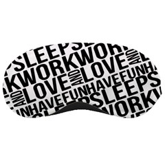 Sleep Work Love And Have Fun Sleeping Mask
