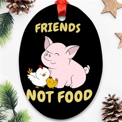 Friends Not Food - Cute Pig And Chicken Oval Ornament (two Sides)