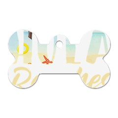 Hola Beaches 3391 Trimmed Dog Tag Bone (one Side)